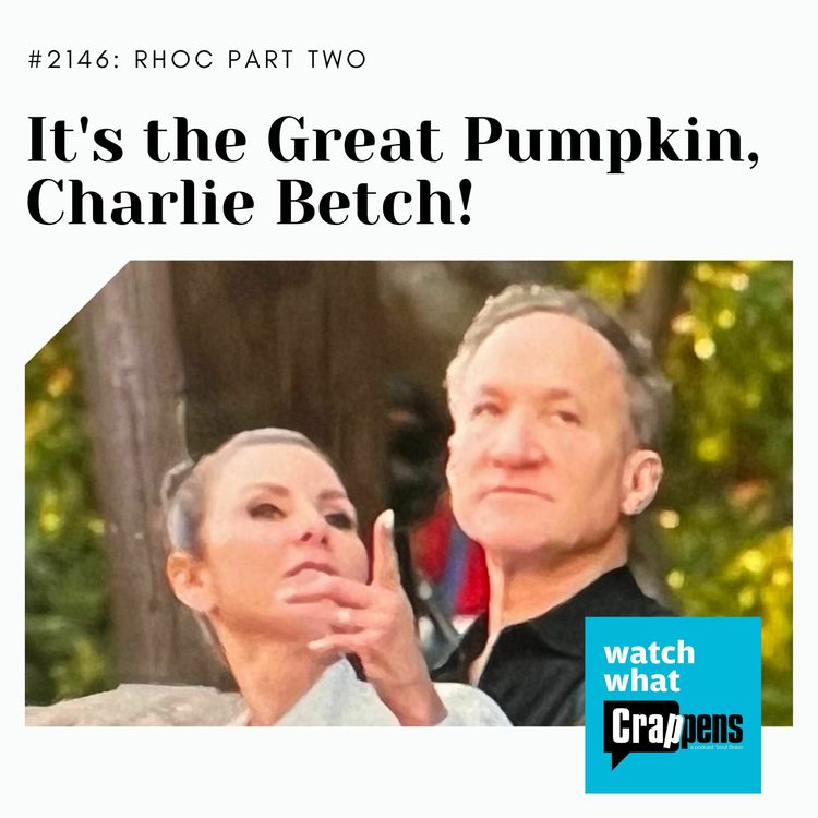 cover art for RHOC Part One: It's the Great Pumpkin, Charlie Betch!