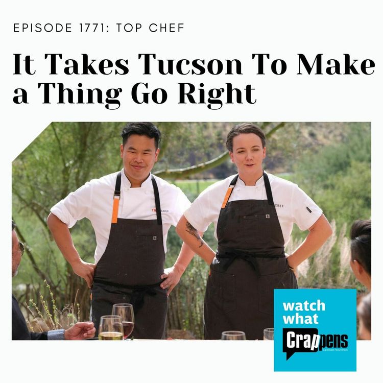 cover art for Top Chef: It Takes Tucson To Make a Thing Go Right