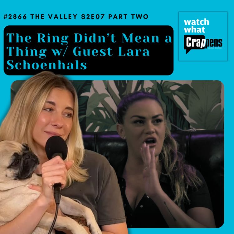 cover art for #2866 The Valley S2E07 Part Two The Ring Didn’t Mean a Thing w Guest Lara Schoenhals