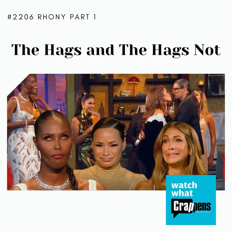 cover art for #2206 RHONY Part 1: The Hags and The Hags Not