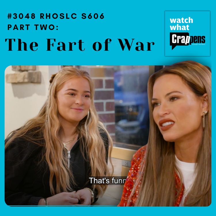 cover art for #3048 RHOSLC S606 Part Two: The Fart of War