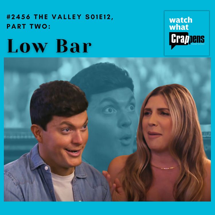 cover art for #2456 The Valley S01E12, Part Two: Low Bar