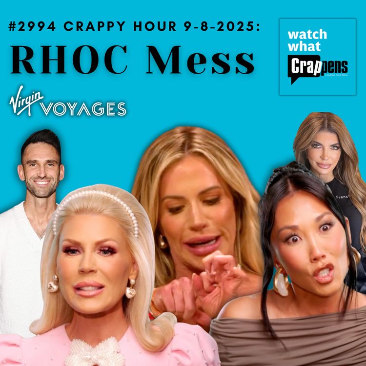 cover art for #2994 Crappy Hour 9-8-2025:  RHOC Mess