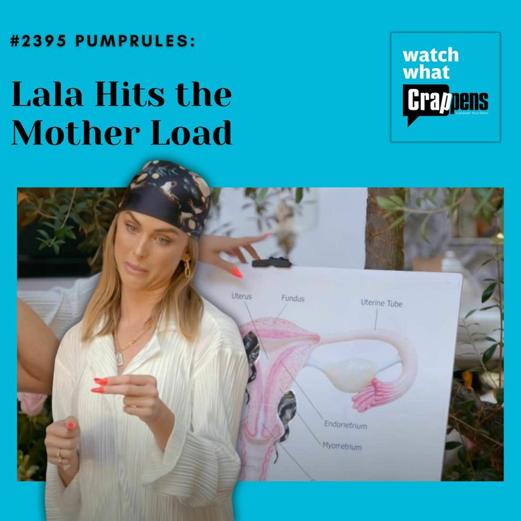 cover art for #2395 PumpRules: Lala Hits the Mother Load