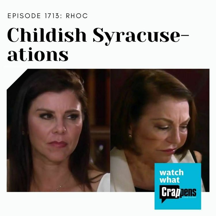 cover art for #1713 RHOC: Childish Syracuse-ations