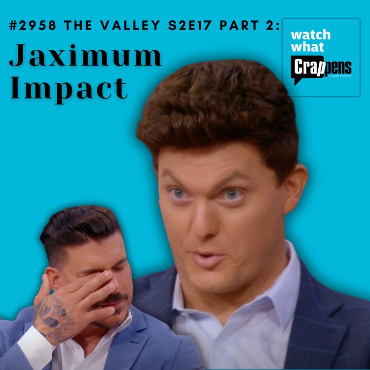 cover art for #2958 The Valley S2E17 Part 2: Jaximum Impact