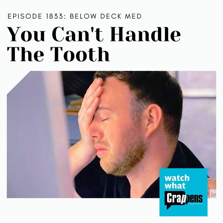 cover art for BelowDeckMed: You Can't Handle the Tooth