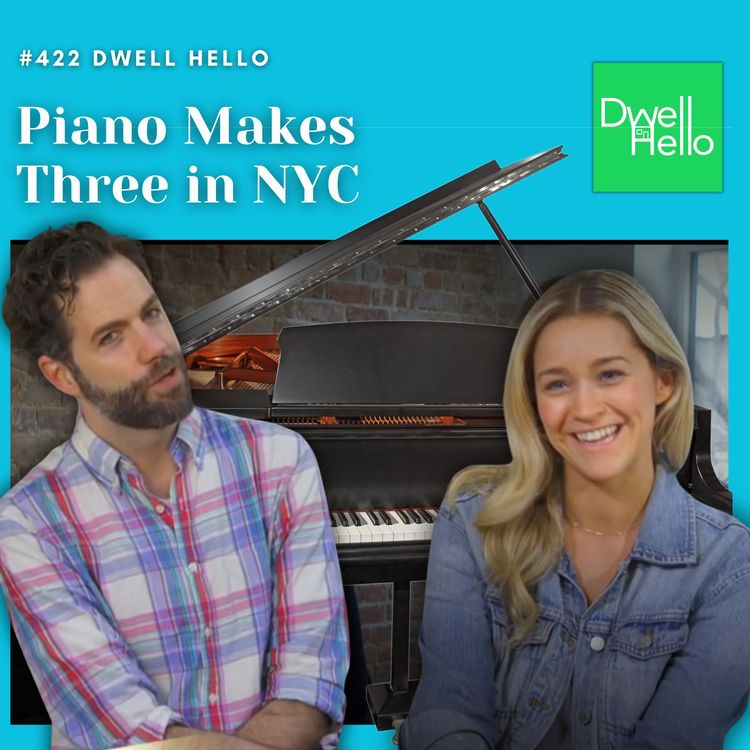cover art for Dwell Hello # 422: Piano Makes Three in NYC