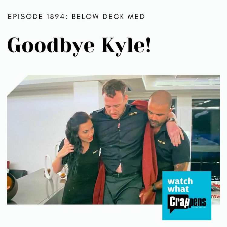 cover art for BelowDeckMed:  Goodbye Kyle!