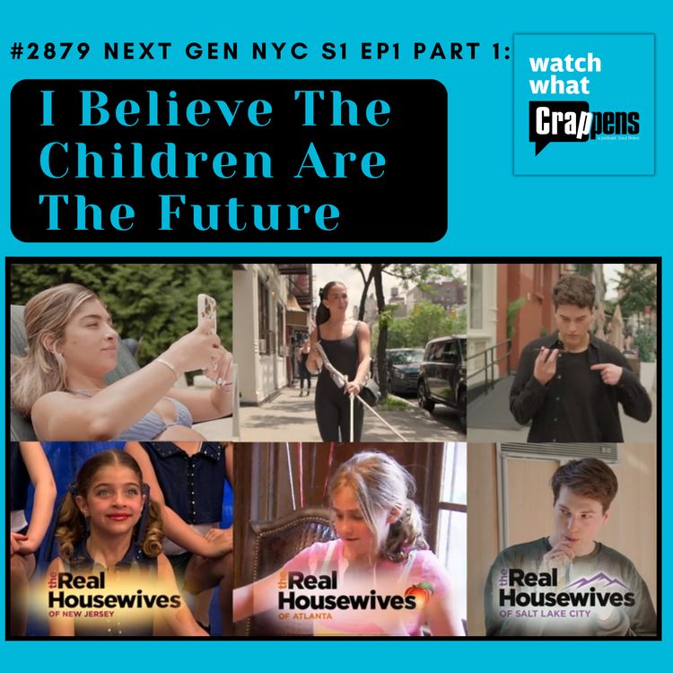 cover art for #2879 Next Gen NYC S1Ep1 Part 1: I Believe The Children Are The Future
