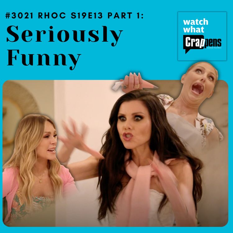 cover art for #3021 RHOC S19E13  Part 1: Seriously Funny