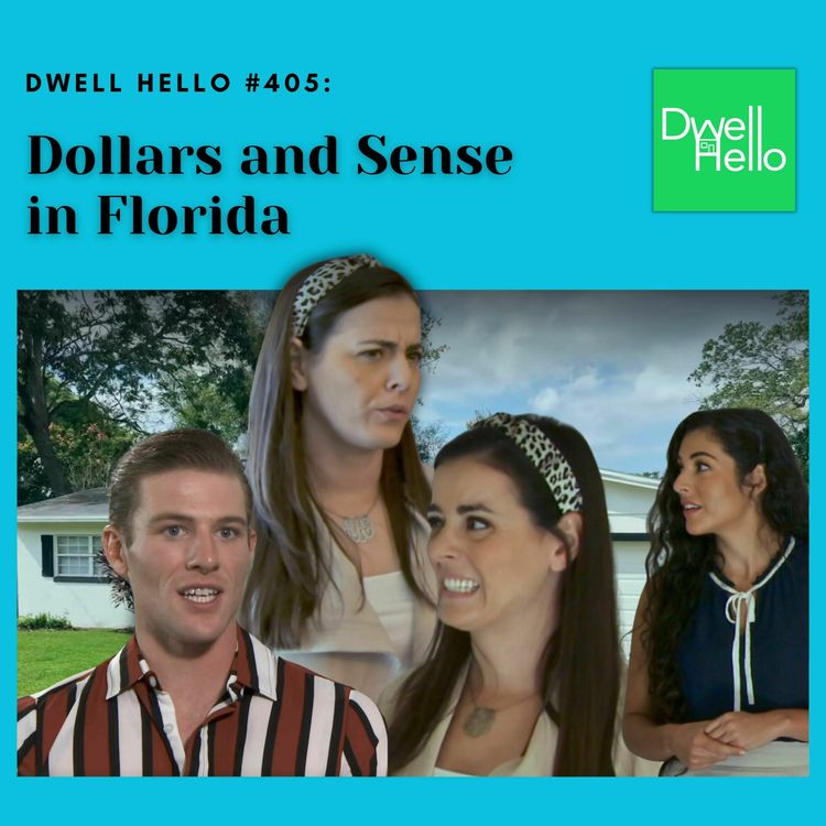 cover art for Dwell Hello #405: Dollars and Sense in Florida