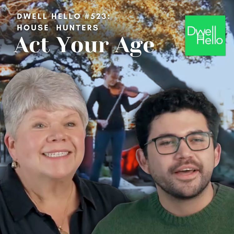 cover art for Dwell Hello #523: Act Your Age