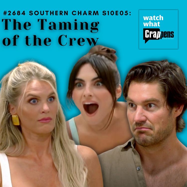 cover art for #2684 Southern Charm S10E05: The Taming of the Crew