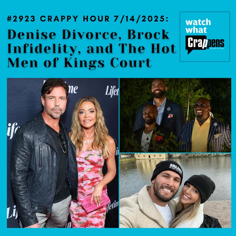 cover art for #2923 Crappy Hour: Denise Divorce, Brock Infidelity, and The Hot Men of Kings Court
