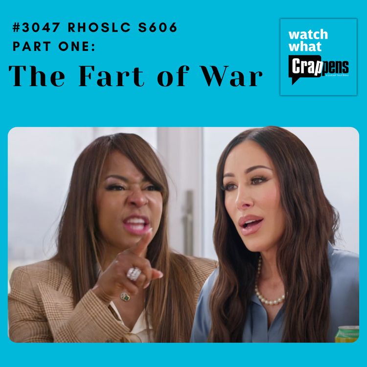 cover art for #3047 RHOSLC S605 Part One: The Fart of War