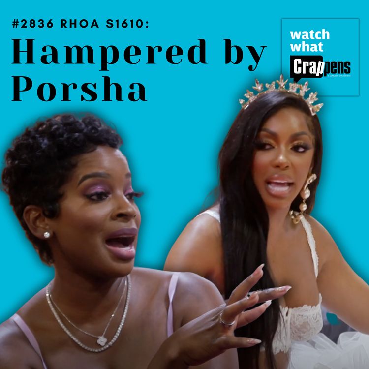 cover art for #2836 RHOA S1610: Hampered by Porsha