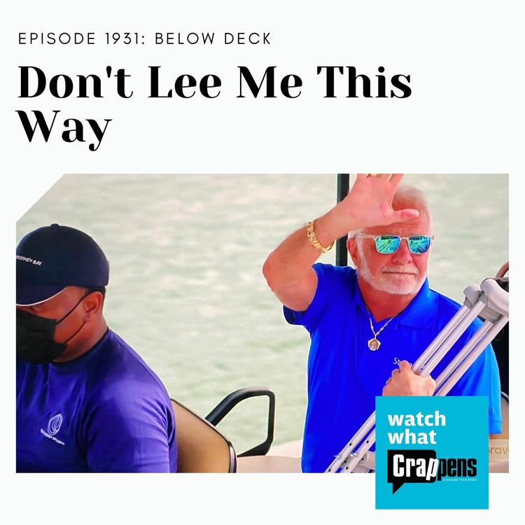 cover art for Below Deck: Don't Lee Me This Way
