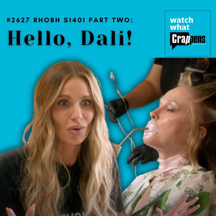 cover art for #2627 RHOBH S1401 Part Two: Hello, Dali!