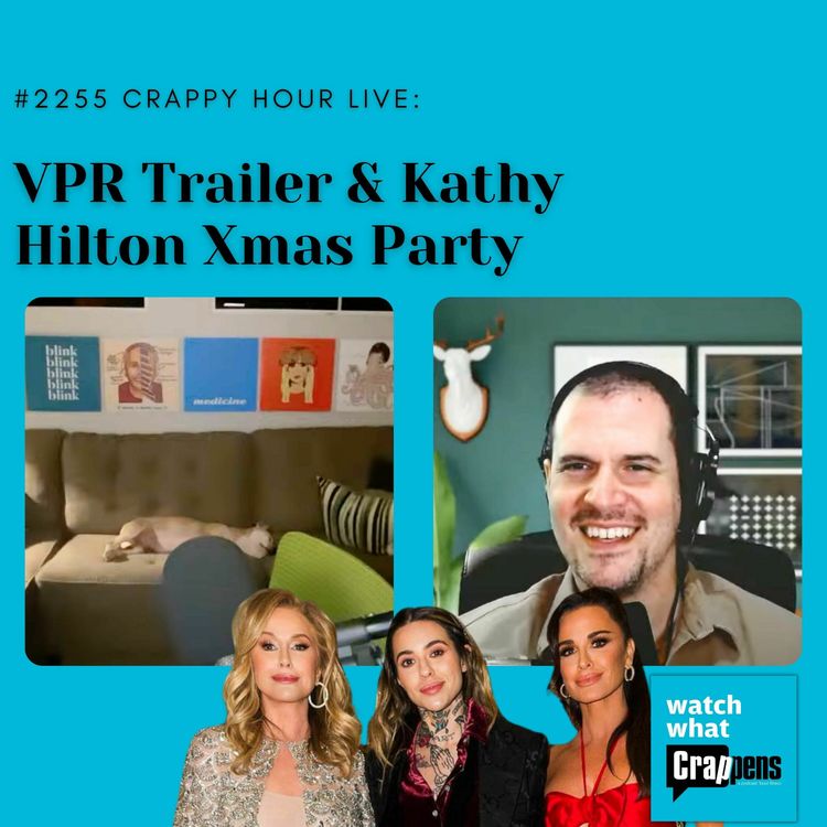 cover art for #2255 Crappy Hour Live: VPR Trailer & Kathy Hilton Xmas Party