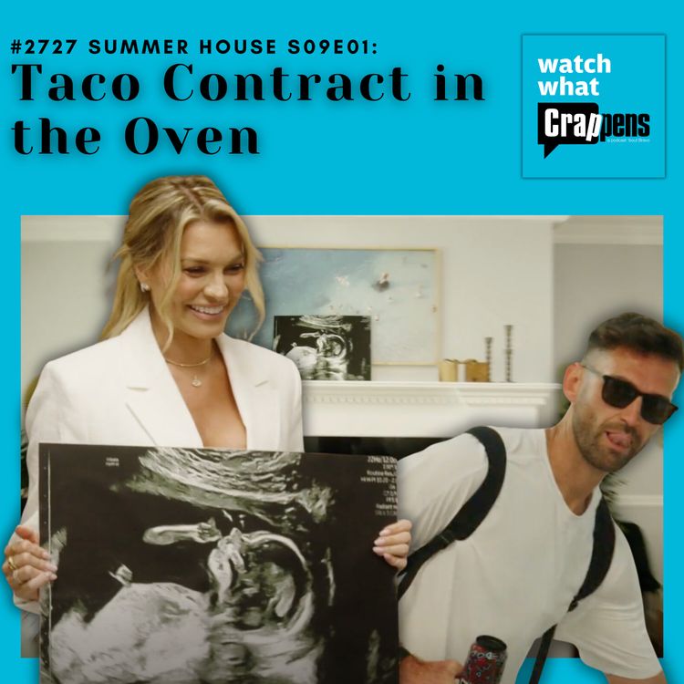 cover art for #2727 Summer House S09E01: Taco Contract in the Oven