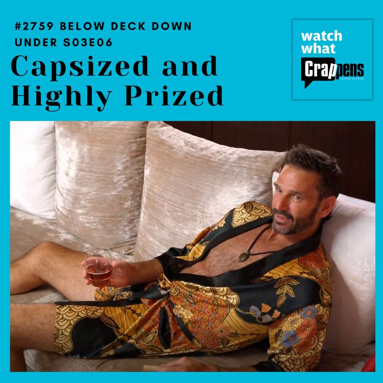 cover art for #2759 Below Deck Down Under S03E06: Capsized and Highly Prized