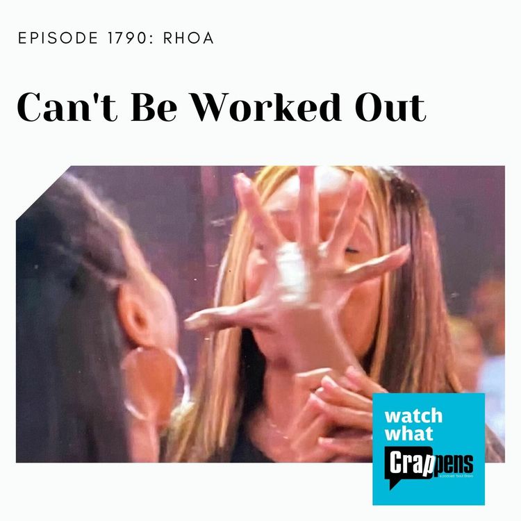 cover art for RHOA: Can't Be Worked Out