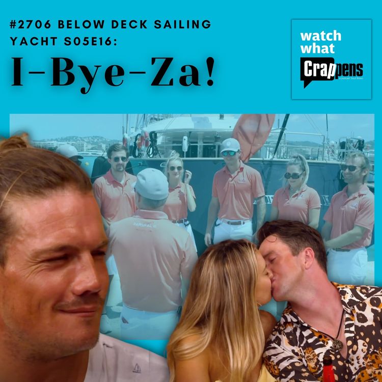 cover art for #2706 Below Deck Sailing Yacht S05E16: I-Bye-Za!