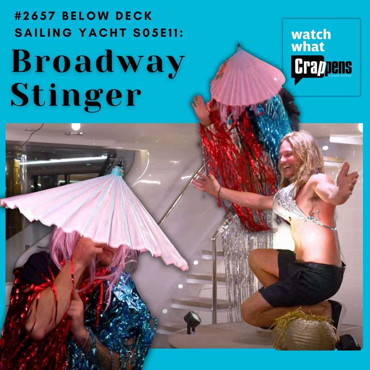 cover art for #2657 Below Deck Sailing Yacht S05E11: Broadway Stinger