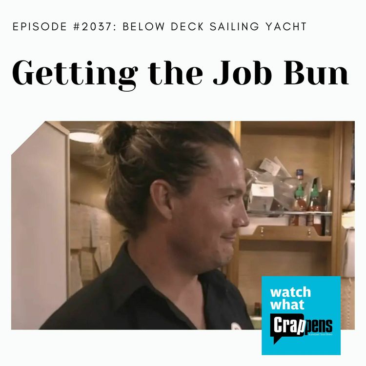 cover art for Below Deck Sailing Yacht: Getting the Job Bun