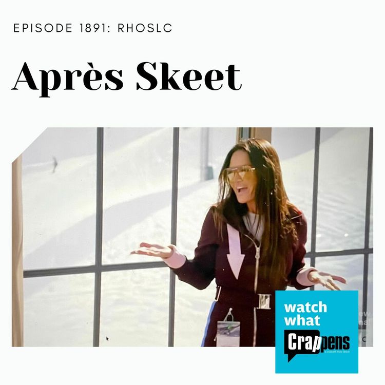 cover art for RHOSLC: Après Skeet