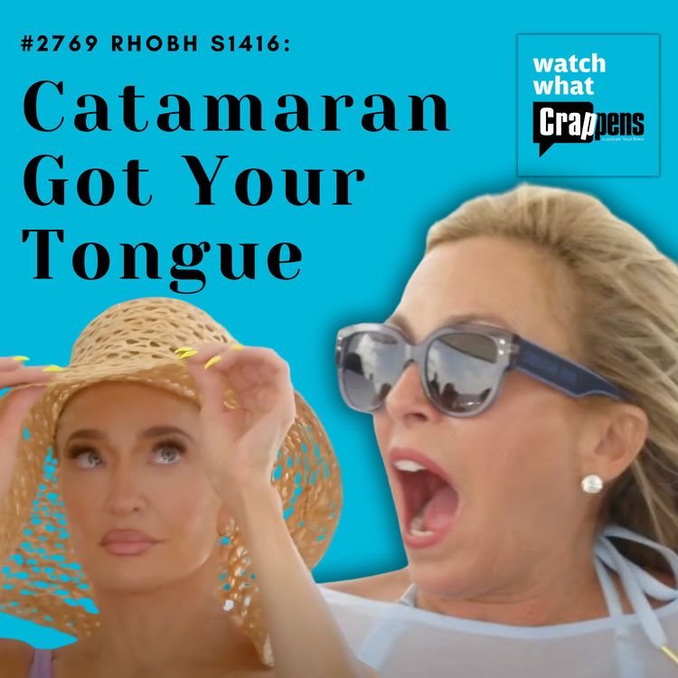 cover art for #2769  RHOBH S1416: Catamaran Got Your Tongue