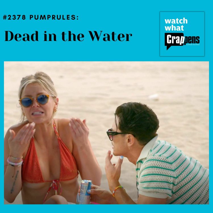 cover art for #2378 PumpRules: Dead in the Water