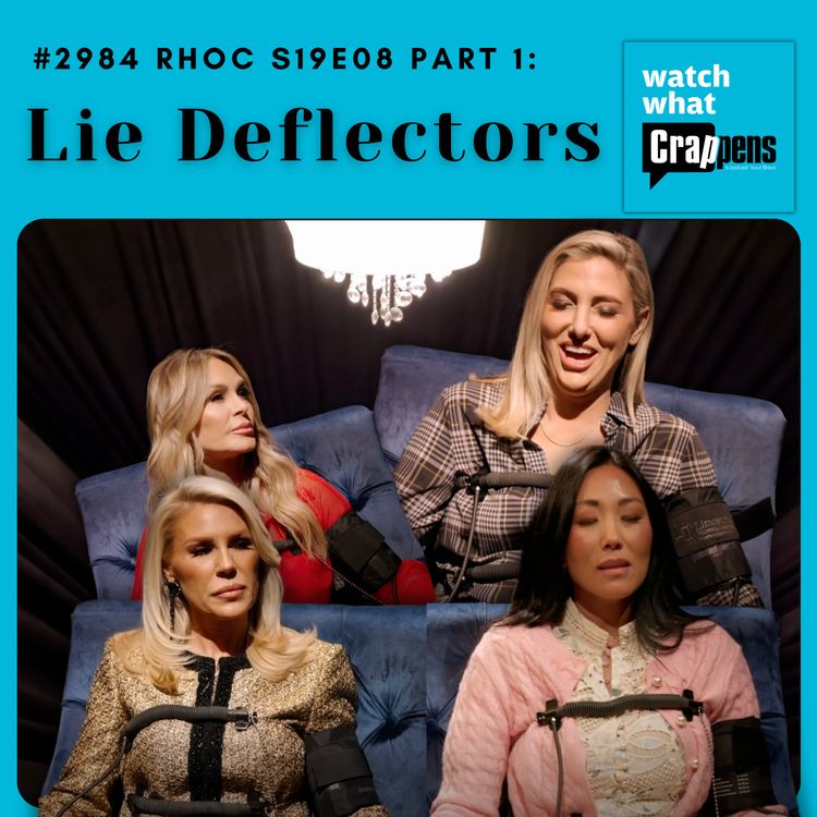 cover art for #2984 RHOC S19E08 Part 1: Lie Deflectors