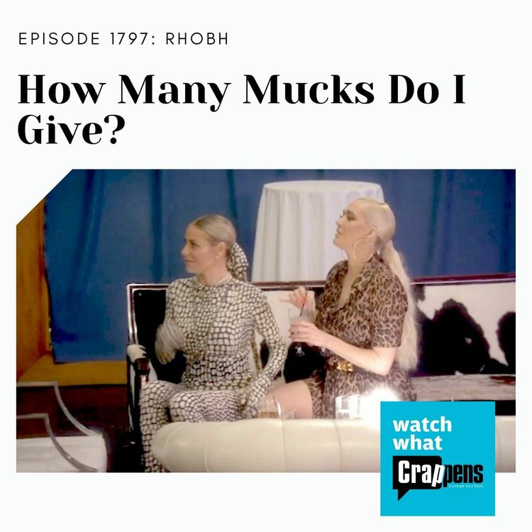 cover art for RHOBH: How Many Mucks Do I Give?