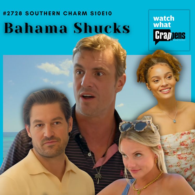 cover art for #2728 Southern Charm S10E09 Bahama Shucks