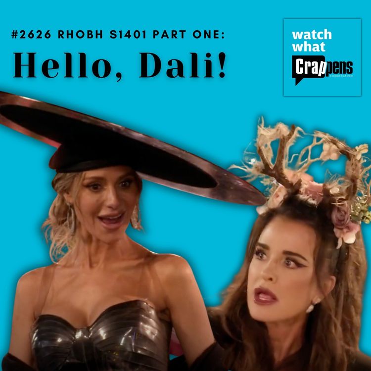 cover art for #2626 RHOBH S1401 Part One: Hello, Dali!