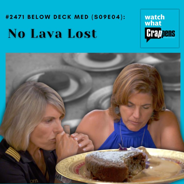 cover art for #2471  Below Deck Med (S09E04): No Lava Lost