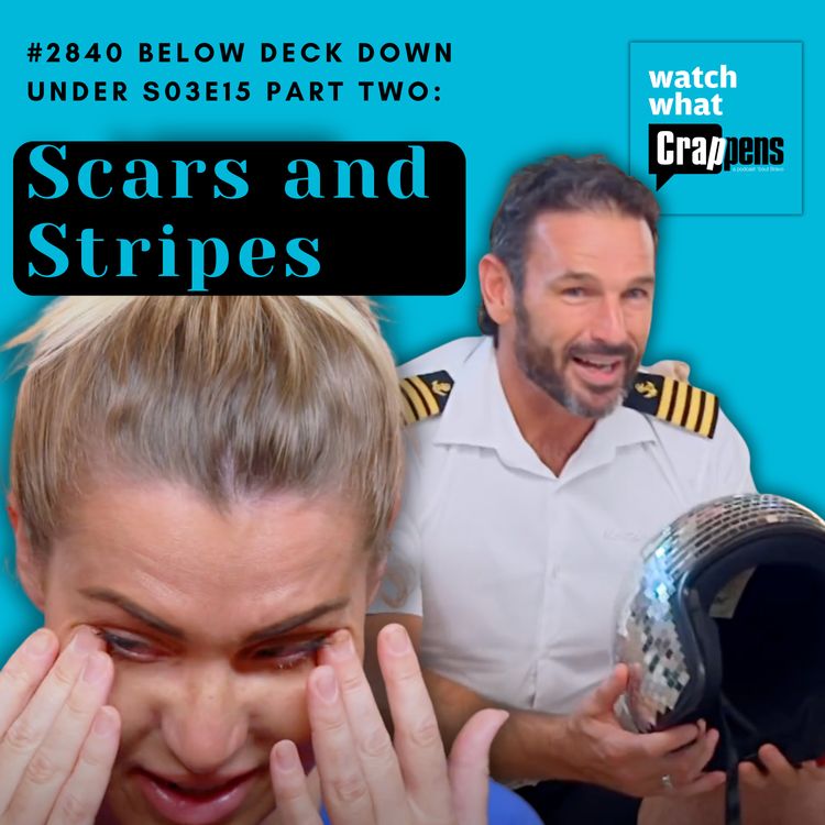 cover art for #2840 Below Deck Down Under S03E15 Part Two: Scars and Stripes