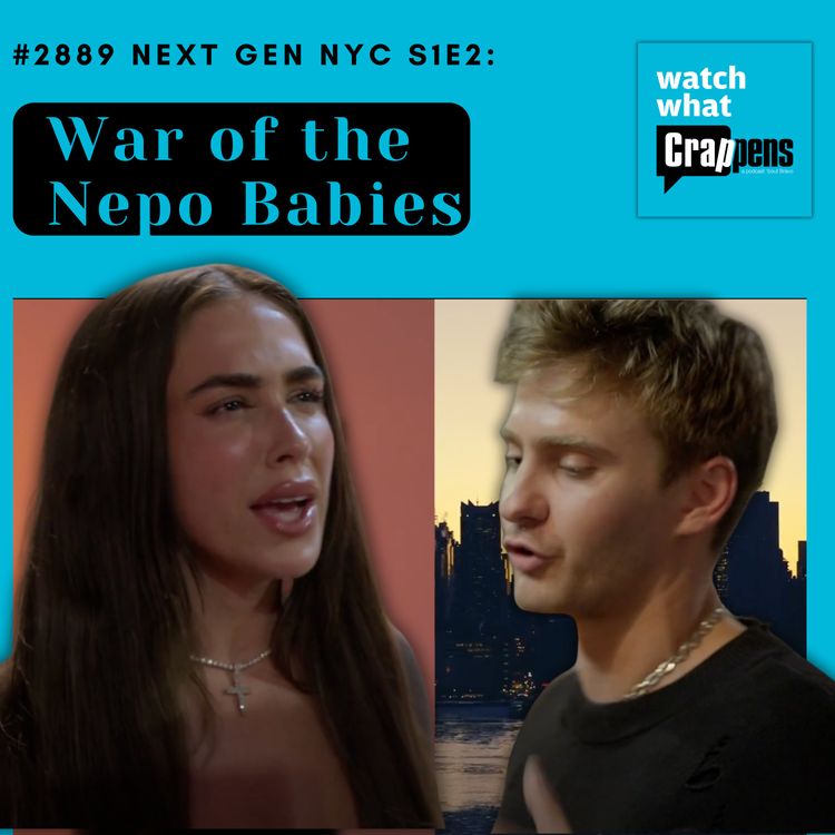 cover art for #2889  Next Gen NYC S1E2: War of the Nepo Babies