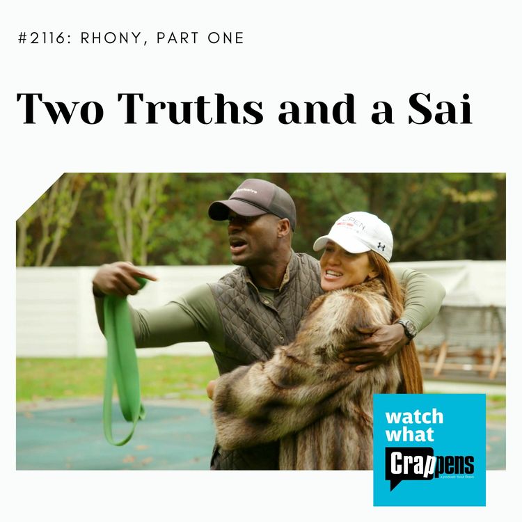 cover art for RHONY: Two Truths and a Sai, Part One