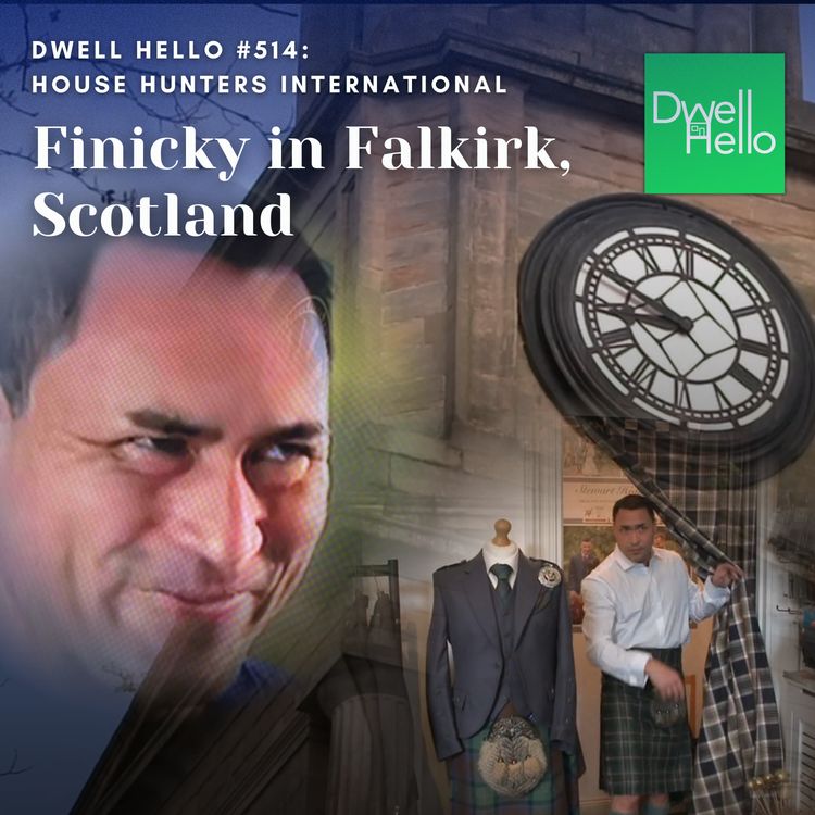 cover art for Dwell Hello #514: Finicky in Falkirk, Scotland
