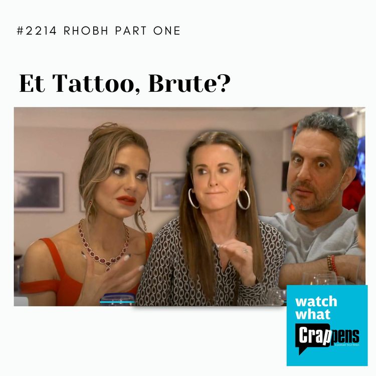 cover art for 2214: RHOBH Part 1: Et Tattoo, Brute?