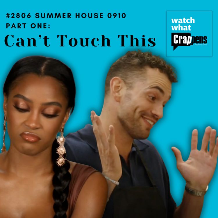 cover art for #2806  Summer House 0910 Part One:  Can’t Touch This