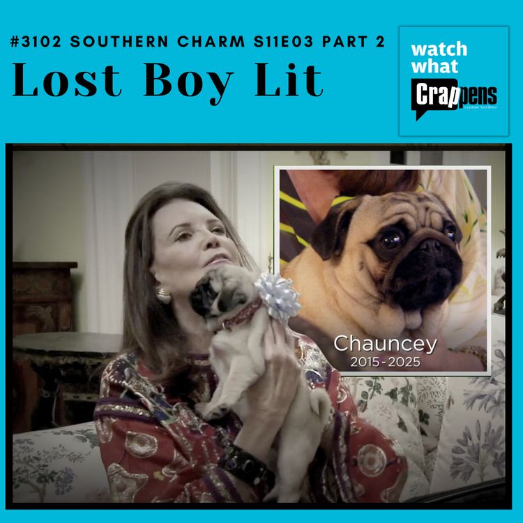 cover art for #3102 Southern Charm S11E03 Part 2: Lost Boy Lit