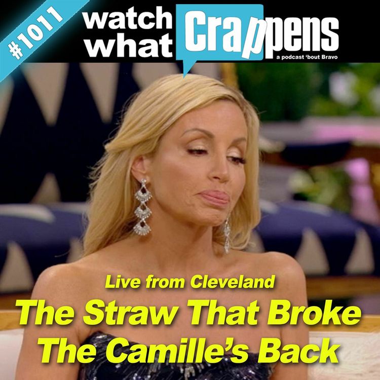 cover art for RHOBH: The Straw That Broke The Camille's Back - Live from Cleveland!