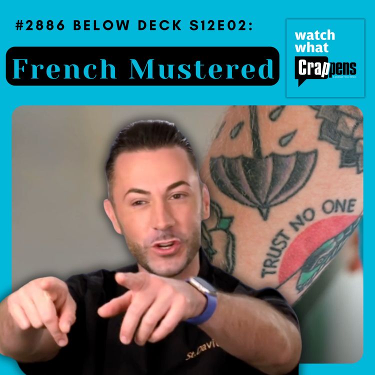 cover art for #2886  Below Deck S12E02: French Mustered