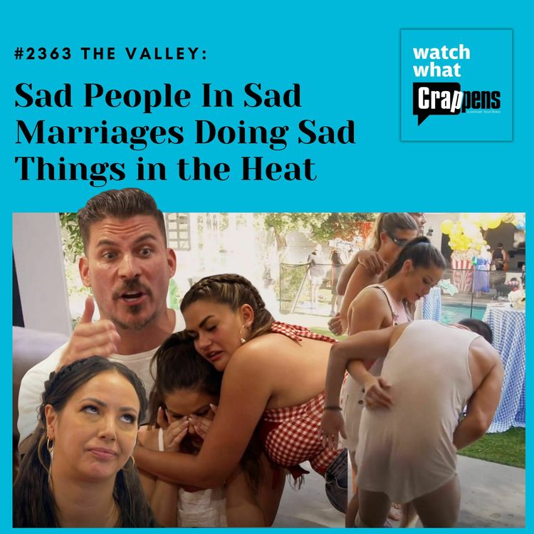 cover art for #2363 The Valley: Sad People In Sad Marriages Doing Sad Things in the Heat