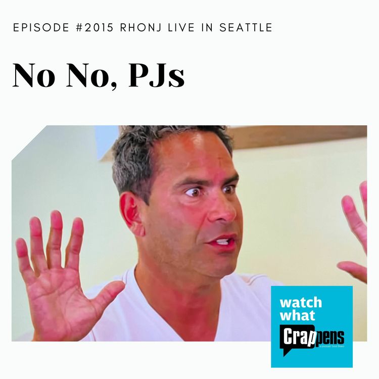 cover art for RHONJ Live in Seattle: No No, PJs