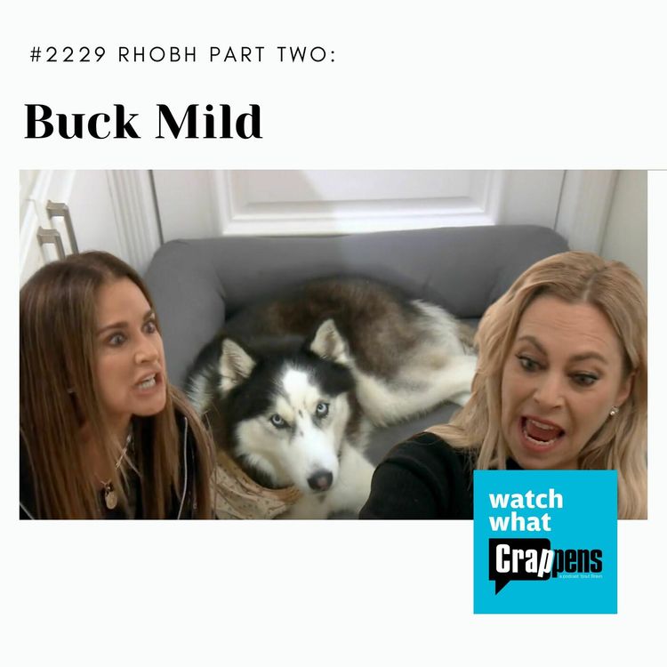 cover art for #2229 RHOBH Part Two: Buck Mild